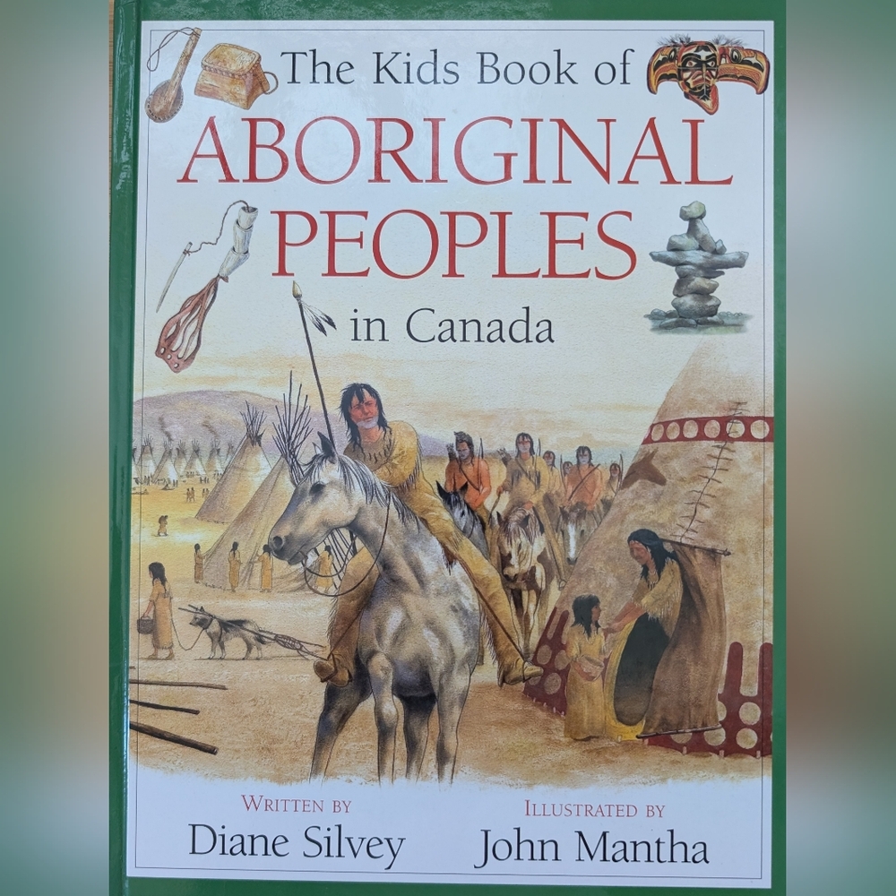 The Kids Book of Aboriginal Peoples in Canada